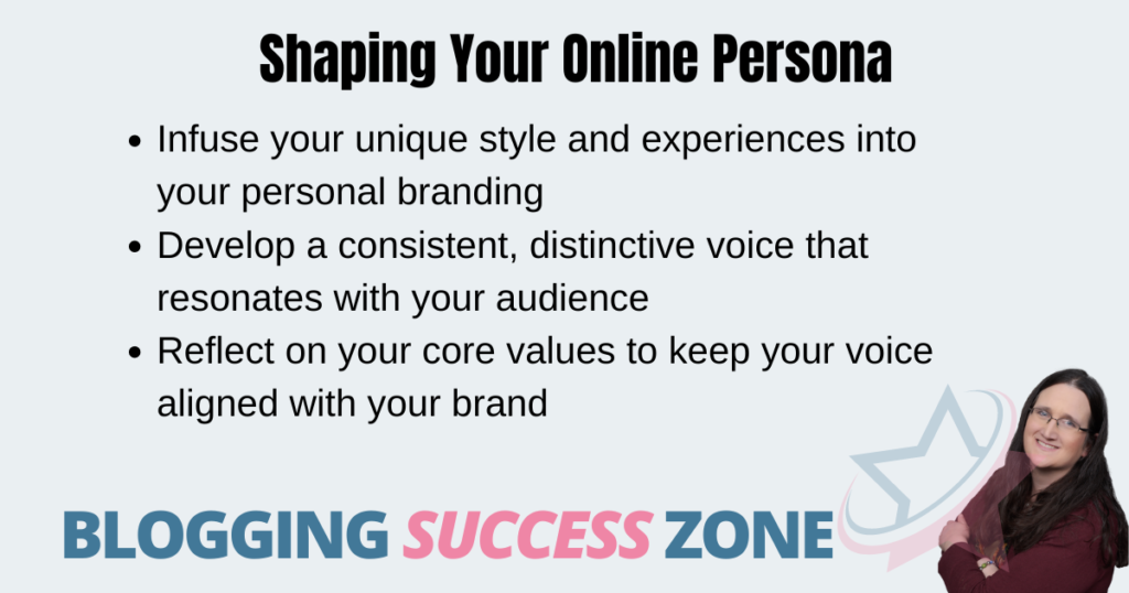 Shaping your Online Persona:Infuse your unique style and experiences into your personal brandingDevelop a consistent, distinctive voice that resonates with your audienceReflect on your core values to keep your voice aligned with your brand